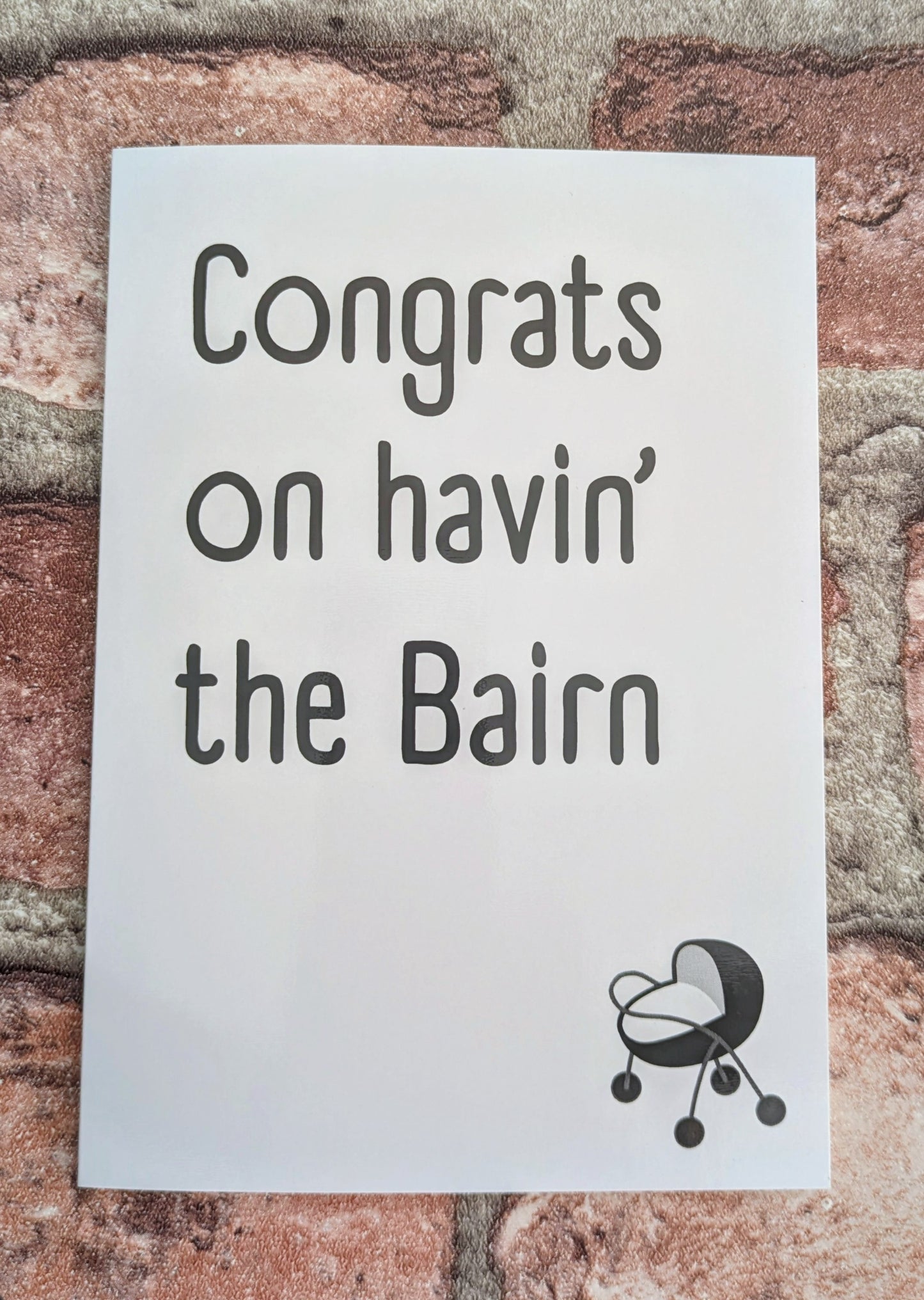 Geordie Congrats On Having The Bairn New Baby Greeting Card