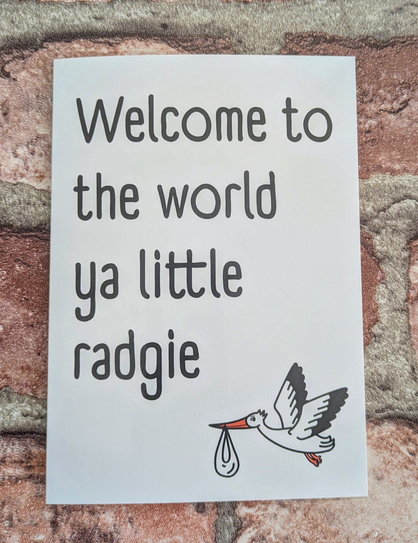 Geordie Welcome To The World Ya Little Radgie New Baby Greeting Card