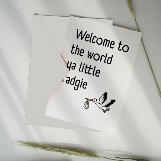 Geordie Welcome To The World Ya Little Radgie New Baby Greeting Card