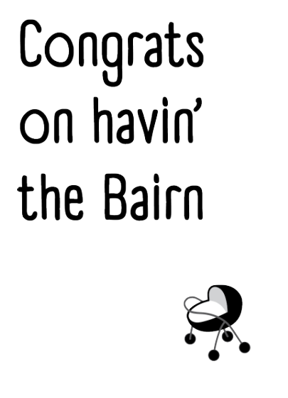 Geordie Congrats On Having The Bairn New Baby Greeting Card